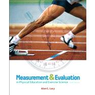 Measurement and Evaluation in Physical Education and Exercise Science,9780321666550 Measurement and Evaluation in Physical Education and Exercise Science,9780321666550