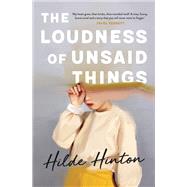 The Loudness of Unsaid Things,9780733646553 The Loudness of Unsaid Things,9780733646553
