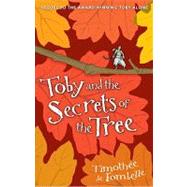 Toby and the Secrets of the Tree,9780763646554 Toby and the Secrets of the Tree,9780763646554