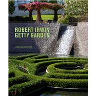 Robert Irwin Getty Garden,9781606066560 Robert Irwin Getty Garden,9781606066560