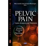 Pelvic Pain : Causes, Symptoms and Treatments,9781613246566 Pelvic Pain : Causes, Symptoms and Treatments,9781613246566