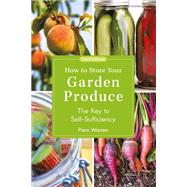 How to Store Your Garden Produce,9781399416573 How to Store Your Garden Produce,9781399416573