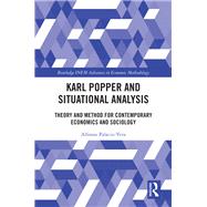 Karl Popper and Situational Analysis,9781003146575 Karl Popper and Situational Analysis,9781003146575