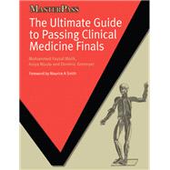 The Ultimate Guide to Passing Clinical Medicine Finals,9781000466591 The Ultimate Guide to Passing Clinical Medicine Finals,9781000466591