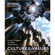 Culture and Values: A Survey of the Humanities, Volume II,9781337116596 Culture and Values: A Survey of the Humanities, Volume II,9781337116596