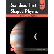 Six Ideas That Shaped Physics - All Units,9781264866601 Six Ideas That Shaped Physics - All Units,9781264866601