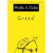 Greed The Seven Deadly Sins,9780195156607 Greed The Seven Deadly Sins,9780195156607