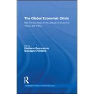 The Global Economic Crisis: New Perspectives on the Critique of Economic Theory and Policy,9780415586610 The Global Economic Crisis: New Perspectives on the Critique of Economic Theory and Policy,9780415586610