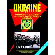 Ukraine Intelligence & Security Activities and Operations Handbook,9780739716618 Ukraine Intelligence & Security Activities and Operations Handbook,9780739716618