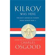 Kilroy Was Here The Best American Humor from World War II,9780786866618 Kilroy Was Here The Best American Humor from World War II,9780786866618