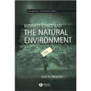 Business Ethics And The Natural Environment,9781405116626 Business Ethics And The Natural Environment,9781405116626