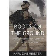 Boots on the Ground : A Month with the 82nd Airborne in the Battle for Iraq,9780312326630 Boots on the Ground : A Month with the 82nd Airborne in the Battle for Iraq,9780312326630