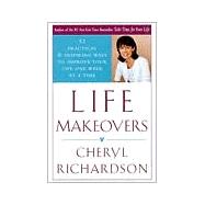 Life Makeovers : 52 Practical and Inspiring Ways to Improve Your Life One Week at a Time,9780767906630 Life Makeovers : 52 Practical and Inspiring Ways to Improve Your Life One Week at a Time,9780767906630