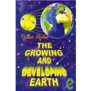 The Growing and Developing Earth,9781419616631 The Growing and Developing Earth,9781419616631