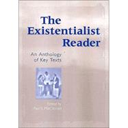 The Existentialist Reader: An Anthology of Key Texts,9780415936637 The Existentialist Reader: An Anthology of Key Texts,9780415936637