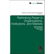 Rethinking Power in Organizations, Institutions, and Markets,9781780526645 Rethinking Power in Organizations, Institutions, and Markets,9781780526645