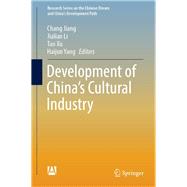 Development of China’s Cultural Industry,9789811336652 Development of China’s Cultural Industry,9789811336652