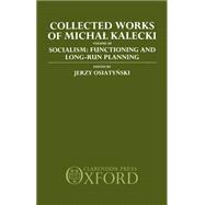 Collected Works of Michal Kalecki Volume III: Socialism: Functioning and Long-Run Planning,9780198286653 Collected Works of Michal Kalecki Volume III: Socialism: Functioning and Long-Run Planning,9780198286653