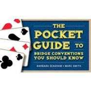 The Pocket Guide to Bridge Conventions You Should Know,9781897106655 The Pocket Guide to Bridge Conventions You Should Know,9781897106655