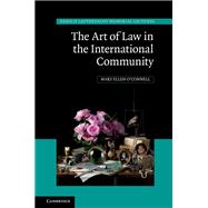 The Art of Law in the International Community,9781108426664 The Art of Law in the International Community,9781108426664