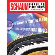 John W. Schaum Popular Piano Pieces A, the Red Book,9780757906671 John W. Schaum Popular Piano Pieces A, the Red Book,9780757906671
