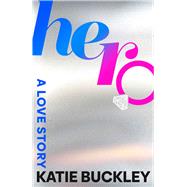 Hero A Love Story,9781668066690 Hero A Love Story,9781668066690