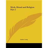 Myth, Ritual and Religion 1901,9780766156692 Myth, Ritual and Religion 1901,9780766156692