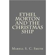 Ethel Morton and the Christmas Ship,9781523236695 Ethel Morton and the Christmas Ship,9781523236695