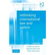 Rethinking International Law and Justice,9781472426697 Rethinking International Law and Justice,9781472426697