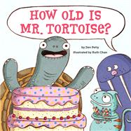 How Old Is Mr. Tortoise? A Picture Book,9781419746703 How Old Is Mr. Tortoise? A Picture Book,9781419746703