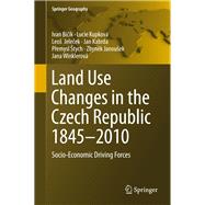 Land Use Changes in the Czech Republic 1845-2010,9783319176703 Land Use Changes in the Czech Republic 1845-2010,9783319176703