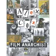 Alex Cox Film Anarchist,9780713486704 Alex Cox Film Anarchist,9780713486704