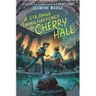 A Strange Thing Happened in Cherry Hall,9780062956705 A Strange Thing Happened in Cherry Hall,9780062956705