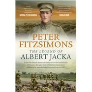The Legend of Albert Jacka From the shores of Gallipoli to the battlefields of France, the epic story and fierce battles of the first Australian soldier to be awarded the Victoria Cross in WW1,9780733646706 The Legend of Albert Jacka From the shores of Gallipoli to the battlefields of France, the epic story and fierce battles of the first Australian soldier to be awarded the Victoria Cross in WW1,9780733646706