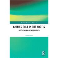 China’s Role in the Arctic,9781000066708 China’s Role in the Arctic,9781000066708