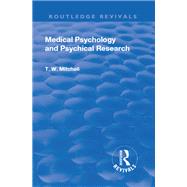 Revival: Medical Psychology and Psychical Research (1922),9781138556720 Revival: Medical Psychology and Psychical Research (1922),9781138556720