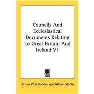 Councils and Ecclesiastical Documents Relating to Great Britain and Ireland,9781428636736 Councils and Ecclesiastical Documents Relating to Great Britain and Ireland,9781428636736