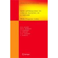 New Approaches to Circle Packing in a Square,9780387456737 New Approaches to Circle Packing in a Square,9780387456737