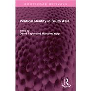 Political Identity in South Asia,9781003856740 Political Identity in South Asia,9781003856740
