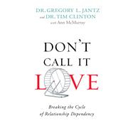Don't Call It Love,9780800726751 Don't Call It Love,9780800726751