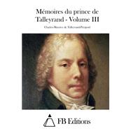 Mémoires Du Prince De Talleyrand,9781511536752 Mémoires Du Prince De Talleyrand,9781511536752