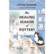 The Healing Season of Pottery,9781643756752 The Healing Season of Pottery,9781643756752