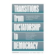 Transitions From Dictatorship To Democracy: Comparative Studies Of Spain, Portugal And Greece,9780844816753 Transitions From Dictatorship To Democracy: Comparative Studies Of Spain, Portugal And Greece,9780844816753