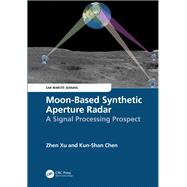 Moon-Based Synthetic Aperture Radar,9781040026755 Moon-Based Synthetic Aperture Radar,9781040026755