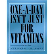One-a-day Isn’t Just for Vitamins,9781491756768 One-a-day Isn’t Just for Vitamins,9781491756768