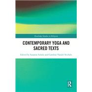 Contemporary Yoga and Sacred Texts,9780429196775 Contemporary Yoga and Sacred Texts,9780429196775