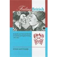 Feeling British : Sympathy and National Identity in Scottish and English Writing, 1707-1832,9780838756782 Feeling British : Sympathy and National Identity in Scottish and English Writing, 1707-1832,9780838756782