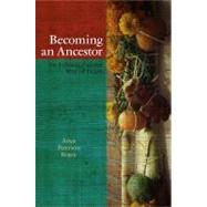 Becoming an Ancestor : The Isthmus Zapotec Way of Death,9781438436784 Becoming an Ancestor : The Isthmus Zapotec Way of Death,9781438436784