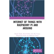 Internet of Things with Raspberry Pi and Arduino,9781000726787 Internet of Things with Raspberry Pi and Arduino,9781000726787