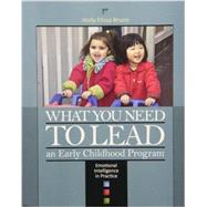 What You Need to Lead: An Early Childhood Program- Emotional Intelligence in Practice